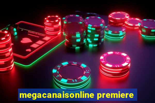 megacanaisonline premiere